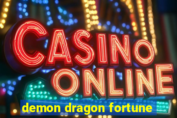 demon dragon fortune